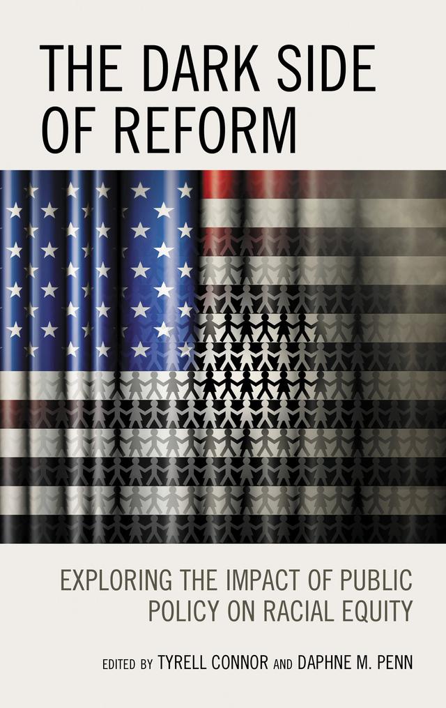 The Dark Side of Reform by Angela S. Murolo, Brian Wade, Candice C. Robinson, Charisse Southwell, Daniel Semenza, Daphne M. Penn, Emily Tucker, Jalila Jefferson-Bullock, Janice A. Iwama, Jay Pearson, Jelani Jefferson Exum, J. Nicole Johnson, LaTeri McFadden, Michael Hudson-Vassell, Niambi Carter, Tyrell Connor