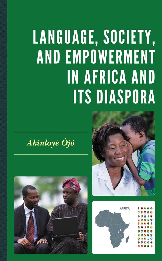 Language, Society, and Empowerment in Africa and Its Diaspora by Akinloyè Òjó