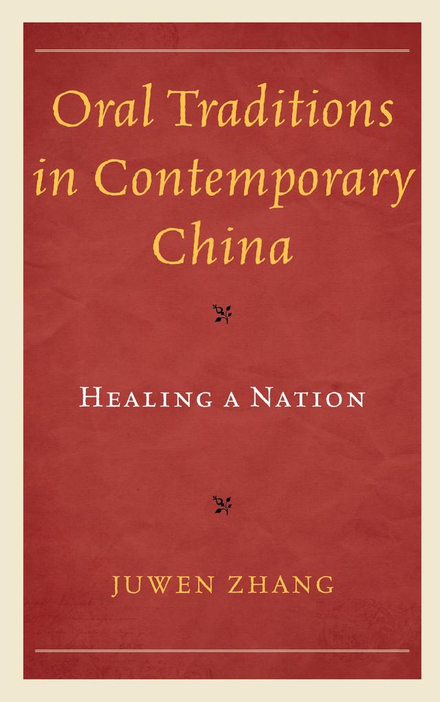 Oral Traditions in Contemporary China by Juwen Zhang