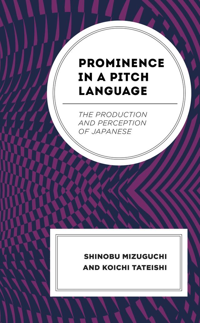 Prominence in a Pitch Language by Koichi Tateishi, Shinobu Mizuguchi