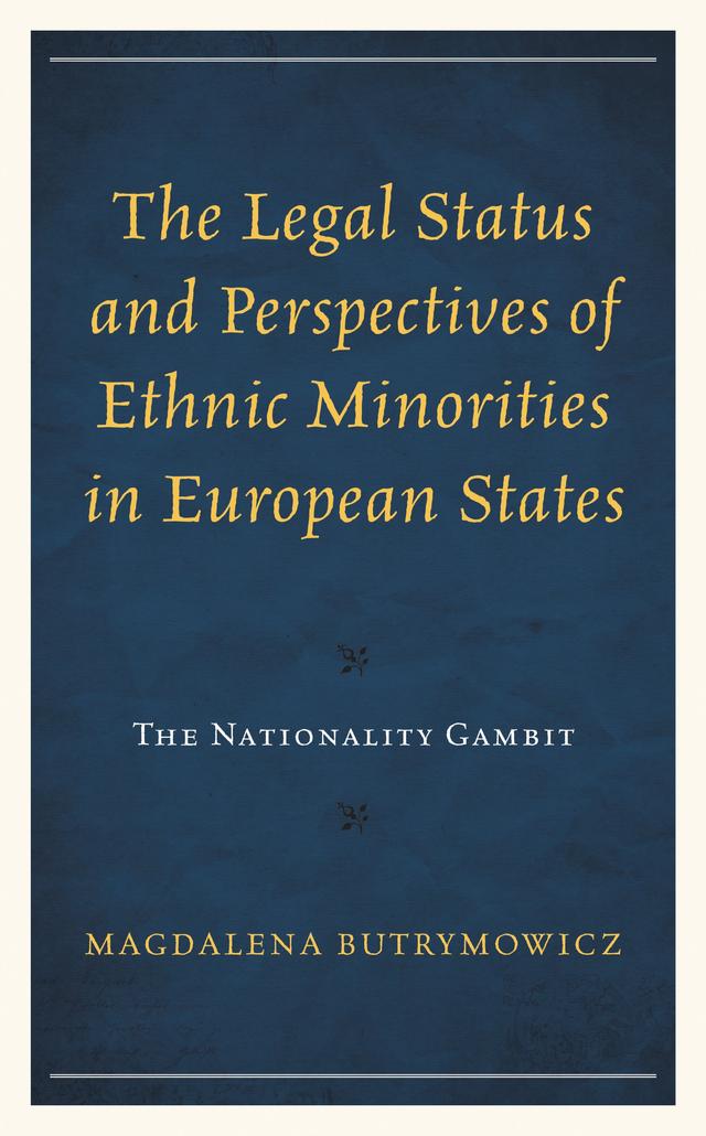 The Legal Status and Perspectives of Ethnic Minorities in European States by Magdalena Butrymowicz