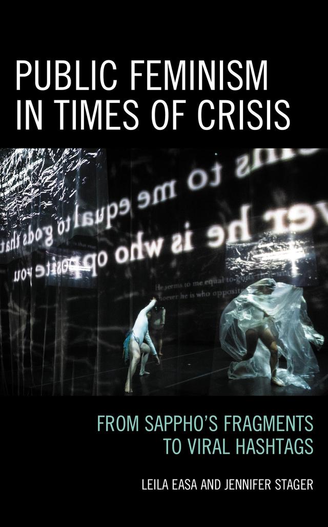 Public Feminism in Times of Crisis by Jennifer Stager, Leila Easa