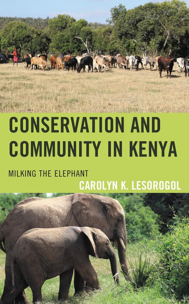 Conservation and Community in Kenya by Carolyn K. Lesorogol