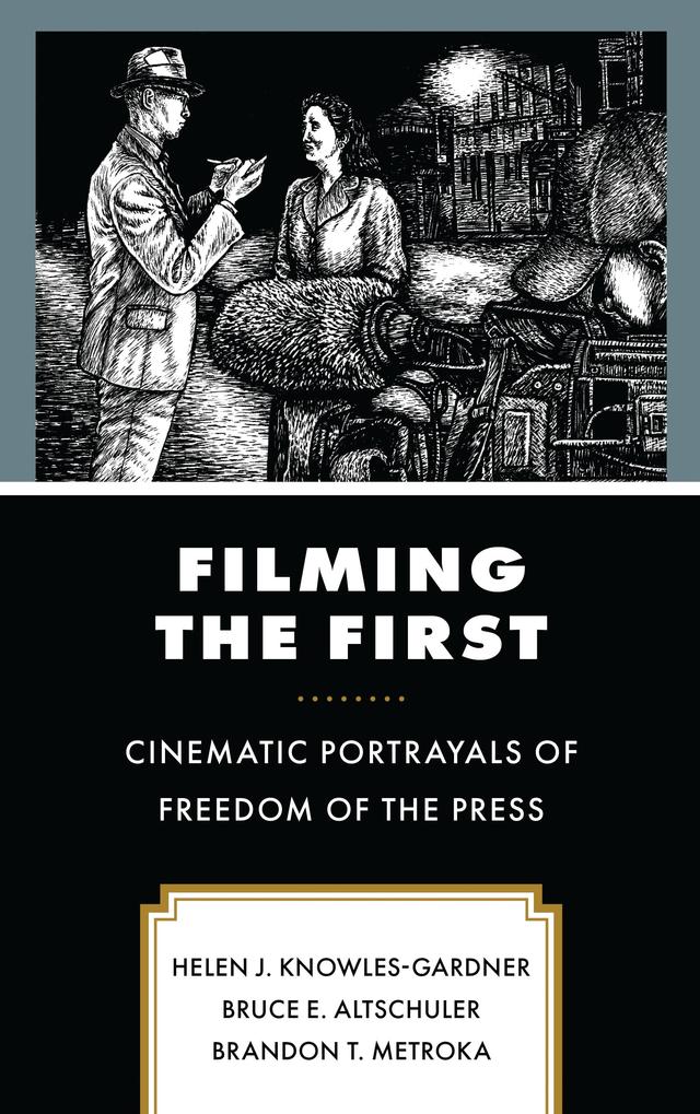Filming the First by Brandon T. Metroka, Bruce E. Altschuler, Helen J. Knowles-Gardner