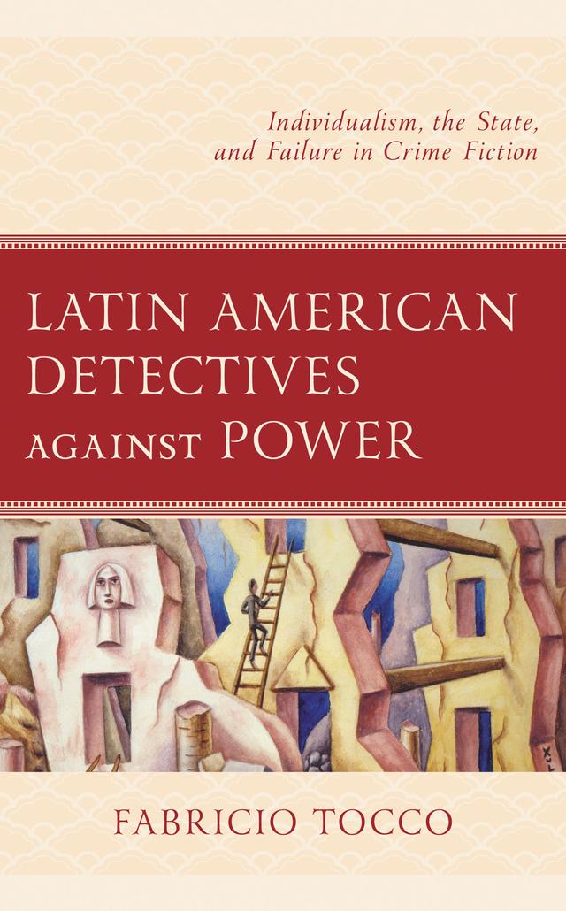 Latin American Detectives against Power by Fabricio Tocco