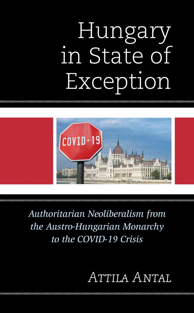 Hungary in State of Exception by Attila Antal