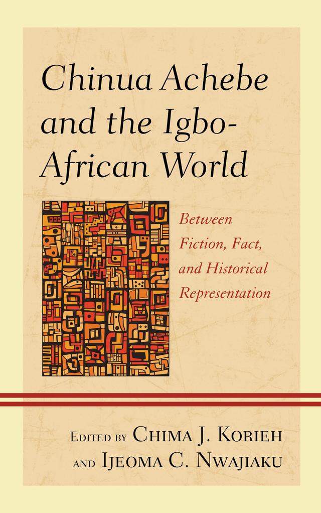 Chinua Achebe and the Igbo-African World by Ada Uzoamaka Azodo, Alassane Abdoulaye Dia, Anwesha Das, Bernard Steiner Ifekwe, Boniface Enyeribe Nwigwe, Chijioke Azuawusiefe, Chima J. Korieh, Ifi Amadiume, Ihechukwu Madubuike, Ijeoma C. Nwajiaku, Linda Jummai Mustafa, N. Tony Nwaezeigwe, Nureni Oyewole Fadare, Odigwe A. Nwaokocha