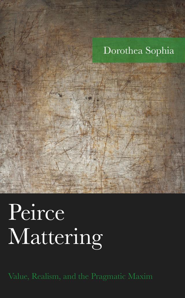 Peirce Mattering by Dorothea Sophia