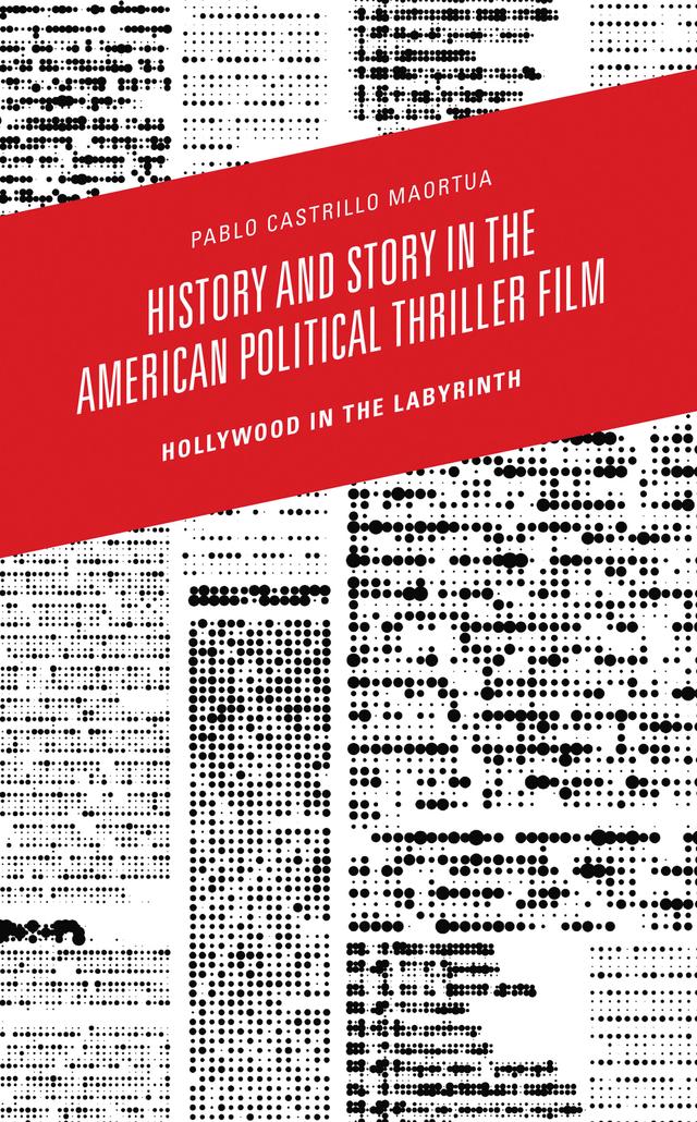 History and Story in the American Political Thriller Film by Pablo Castrillo Maortua