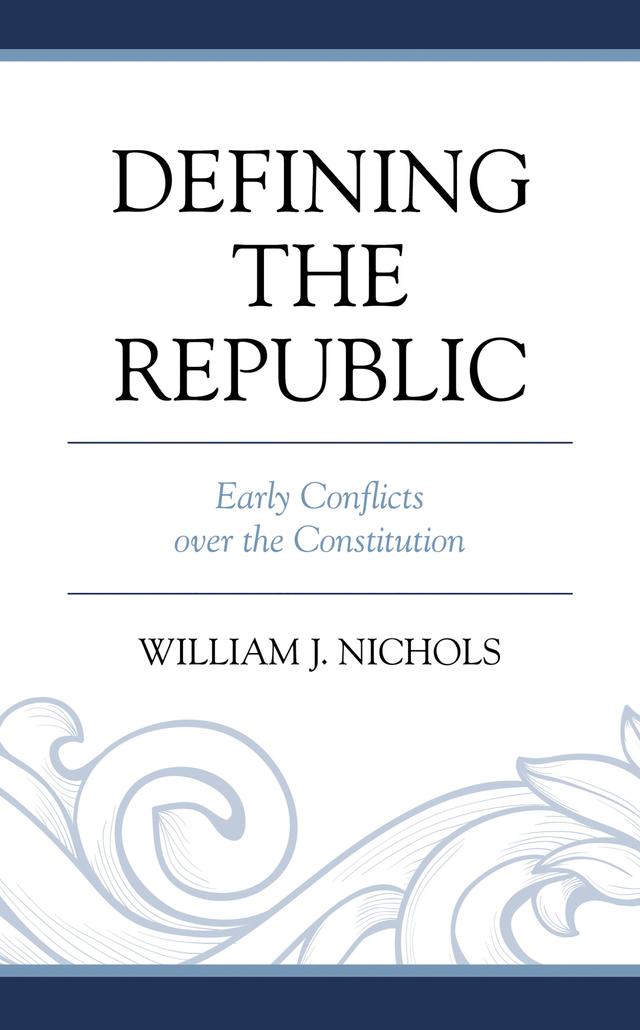 Defining the Republic by William J. Nichols
