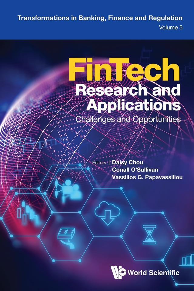 FINTECH RESEARCH AND APPLICATIONS by Conall O'Sullivan, Constantin Zopounidis, Daisy Chou, Marios Menexiadis, Vassilios G Papavassiliou