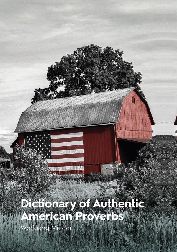 Dictionary of Authentic American Proverbs by Wolfgang Mieder