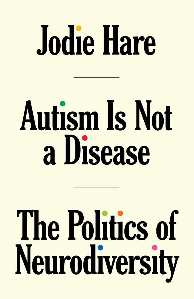Autism Is Not A Disease by Jodie Hare