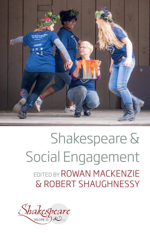 Shakespeare and Social Engagement by Robert Shaughnessy, Rowan Mackenzie