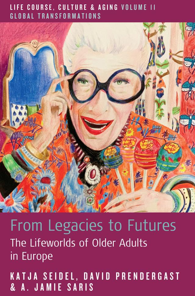 From Legacies to Futures by A. Jamie Saris, David Prendergast, Katja Seidel
