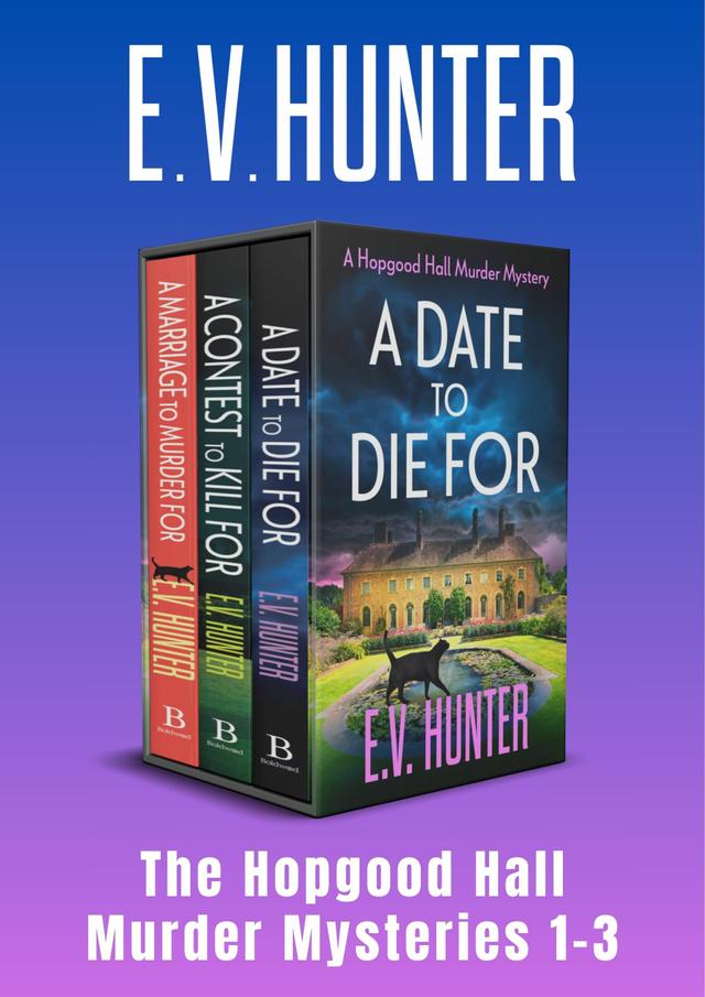 The Hopgood Hall Murder Mysteries 1-3 by E.V. Hunter