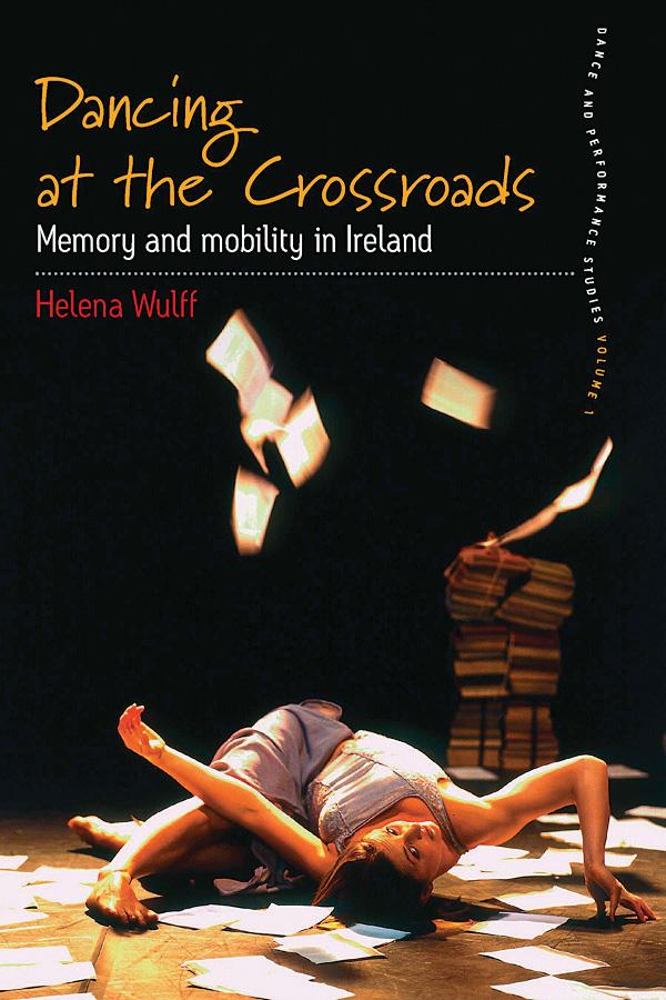 Dancing At the Crossroads by Helena Wulff