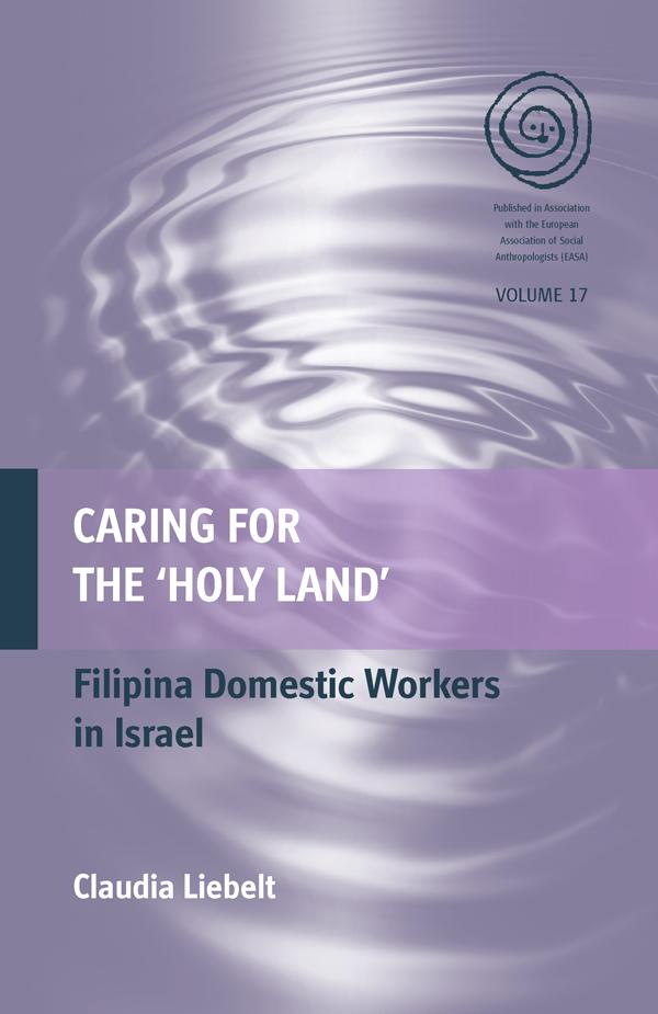 Caring for the 'Holy Land' by Claudia Liebelt