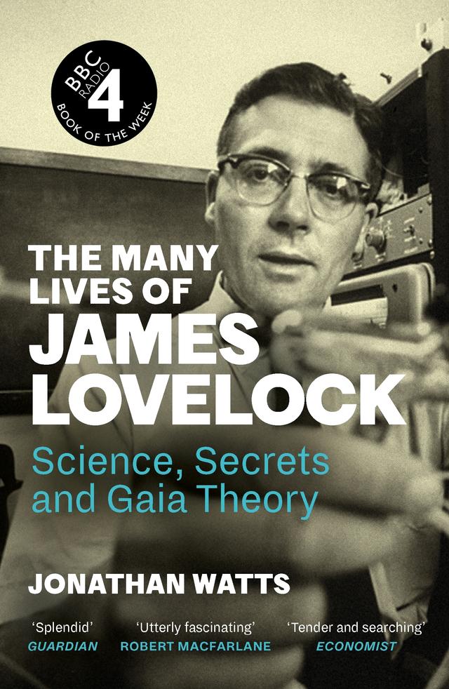 The Many Lives of James Lovelock by Jonathan Watts