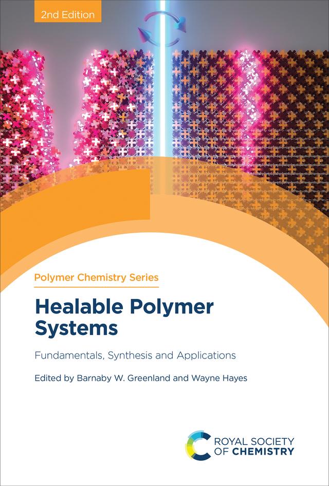 Healable Polymer Systems by Barnaby W Greenland, Wayne Hayes