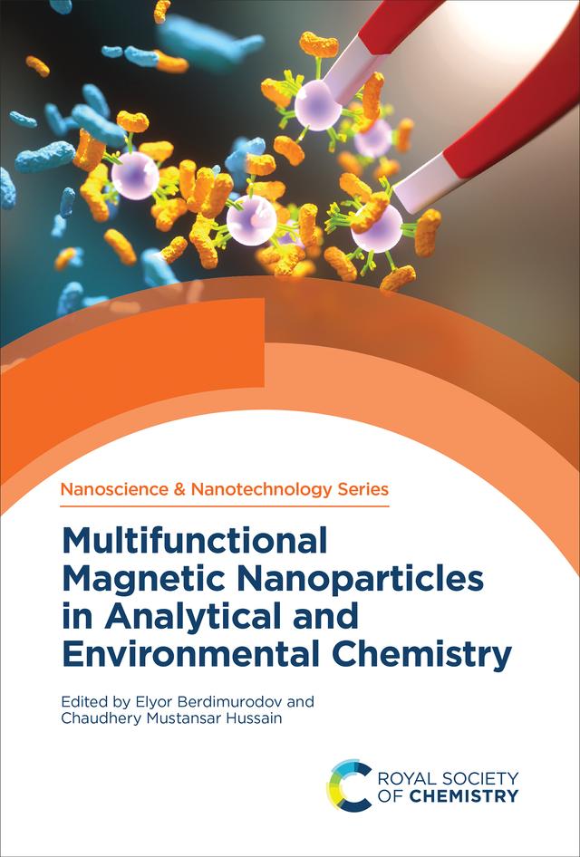 Multifunctional Magnetic Nanoparticles in Analytical and Environmental Chemistry by Chaudhery Mustansar Hussain, Elyor Berdimurodov