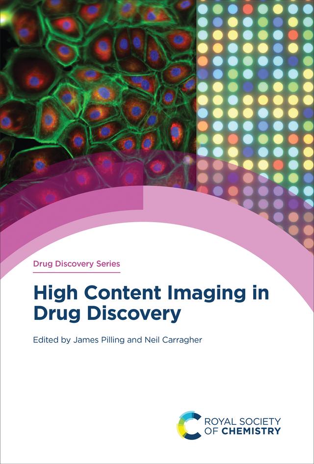 High Content Imaging in Drug Discovery by James Pilling, Neil Carragher