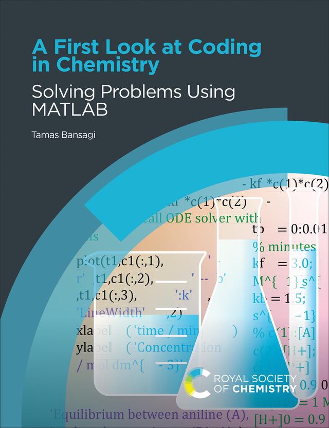 A First Look at Coding in Chemistry by Tamas Bansagi