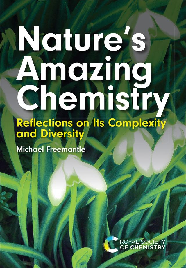 Nature’s Amazing Chemistry by Michael Freemantle