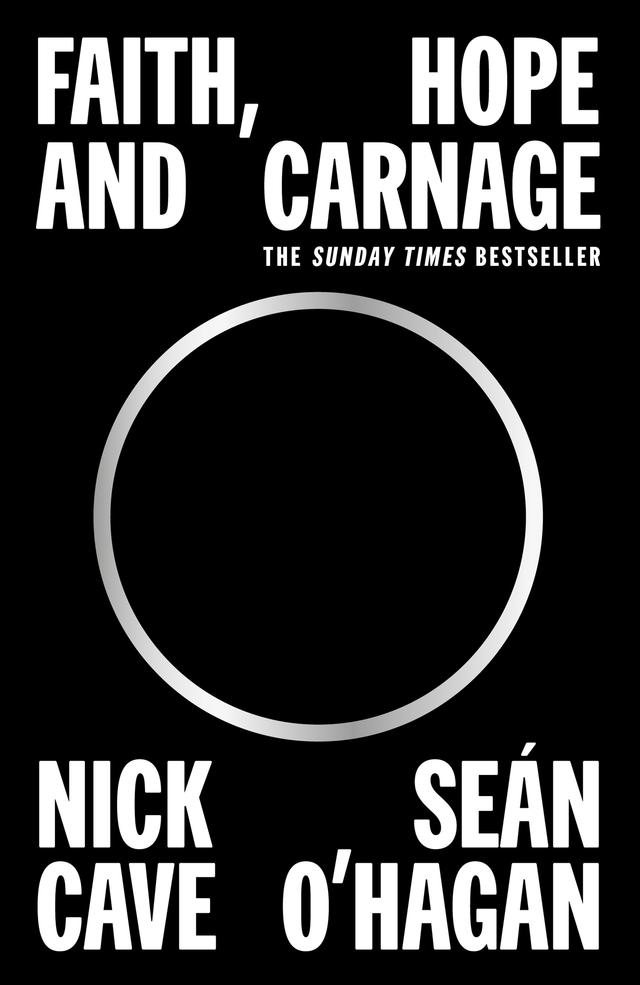 Faith, Hope and Carnage by Nick Cave, Seán O'Hagan
