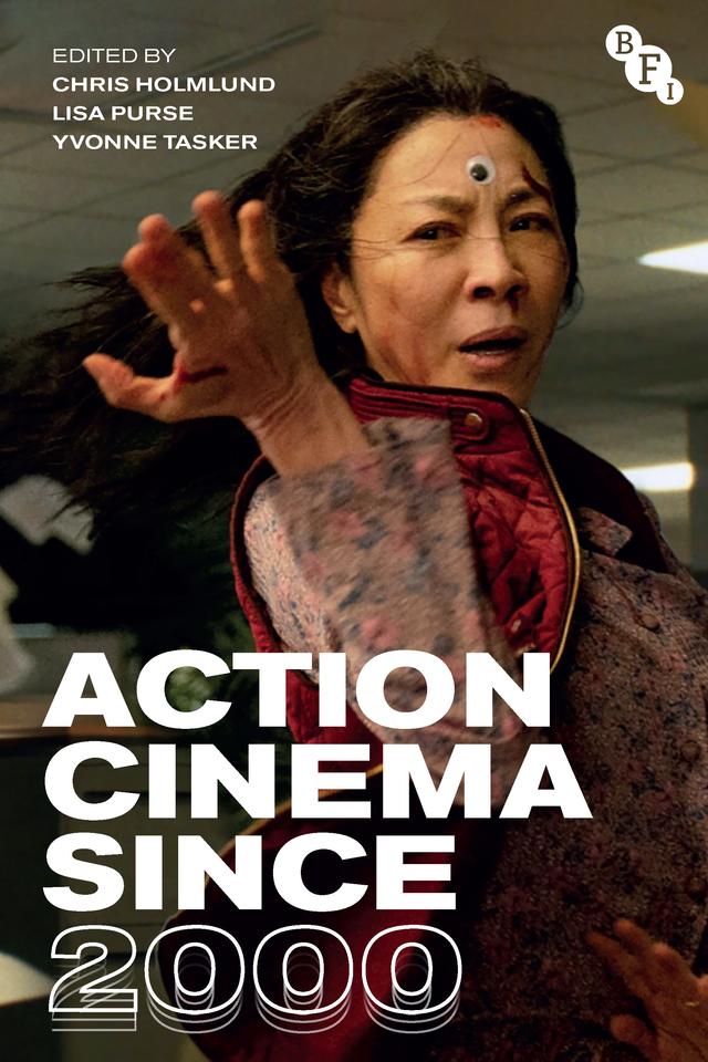 Action Cinema Since 2000 by Chris Holmlund, Lisa Purse, Yvonne Tasker