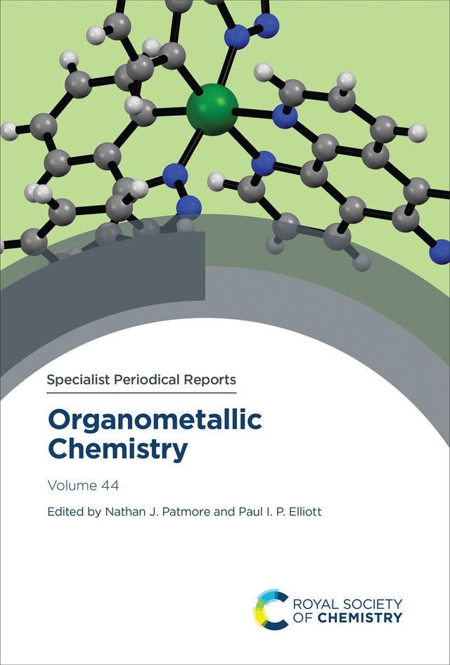 Organometallic Chemistry by Nathan J Patmore, Paul I P Elliott