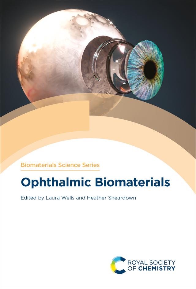 Ophthalmic Biomaterials by Heather Sheardown, Laura Wells