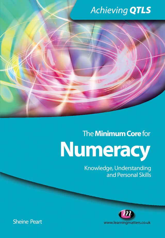 The Minimum Core for Numeracy: Knowledge, Understanding and Personal Skills by Sheine Peart