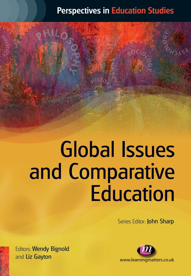 Global Issues and Comparative Education by Wendy Bignold