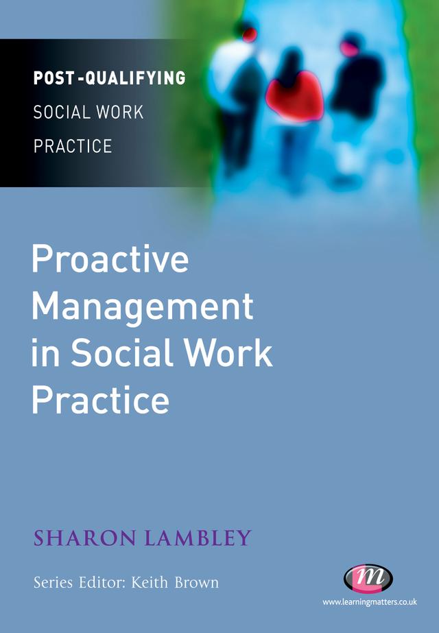 Proactive Management in Social Work Practice by Sharon Lambley