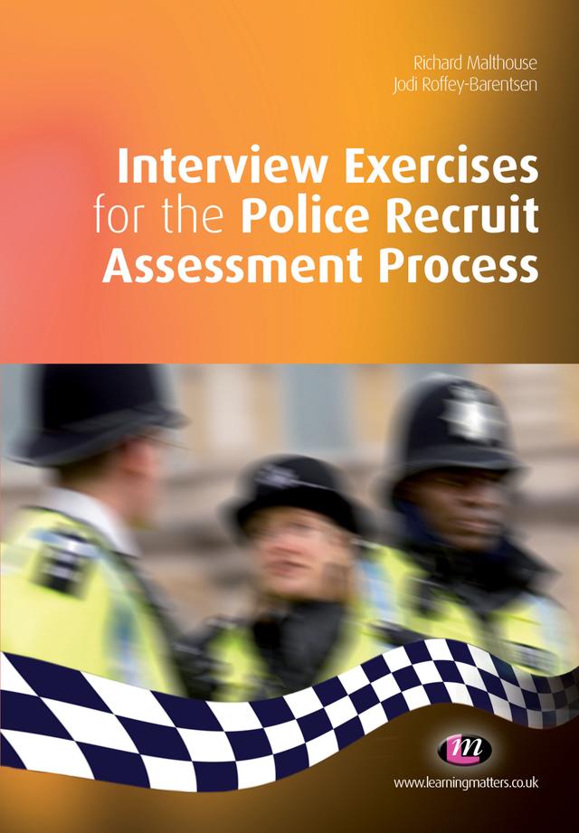 Interview Exercises for the Police Recruit Assessment Process by Richard Malthouse