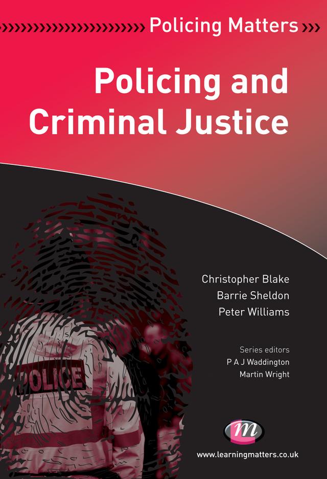 Policing and Criminal Justice by Christopher Blake