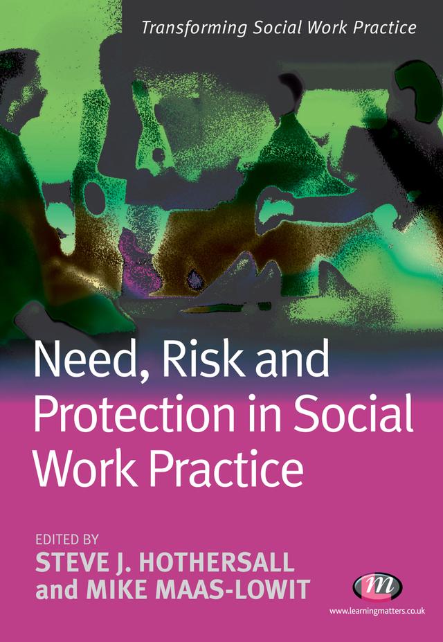 Need, Risk and Protection in Social Work Practice by Steve Hothersall