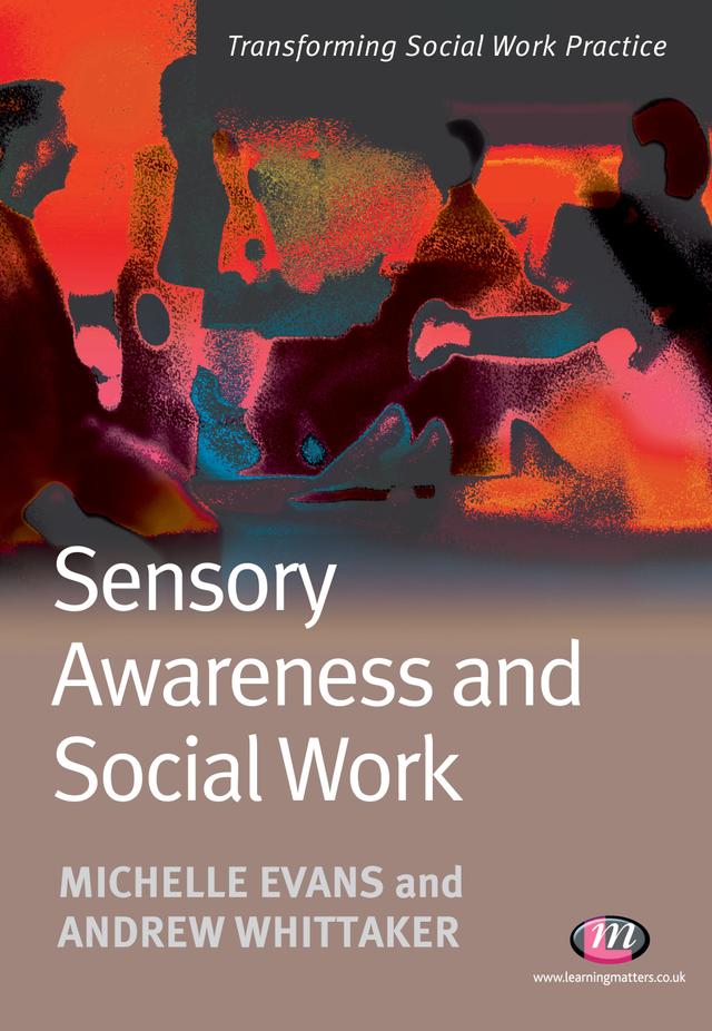 Sensory Awareness and Social Work by Michelle Evans