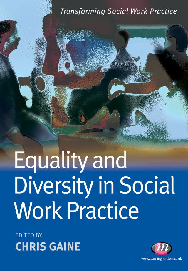 Equality and Diversity in Social Work Practice by Chris Gaine