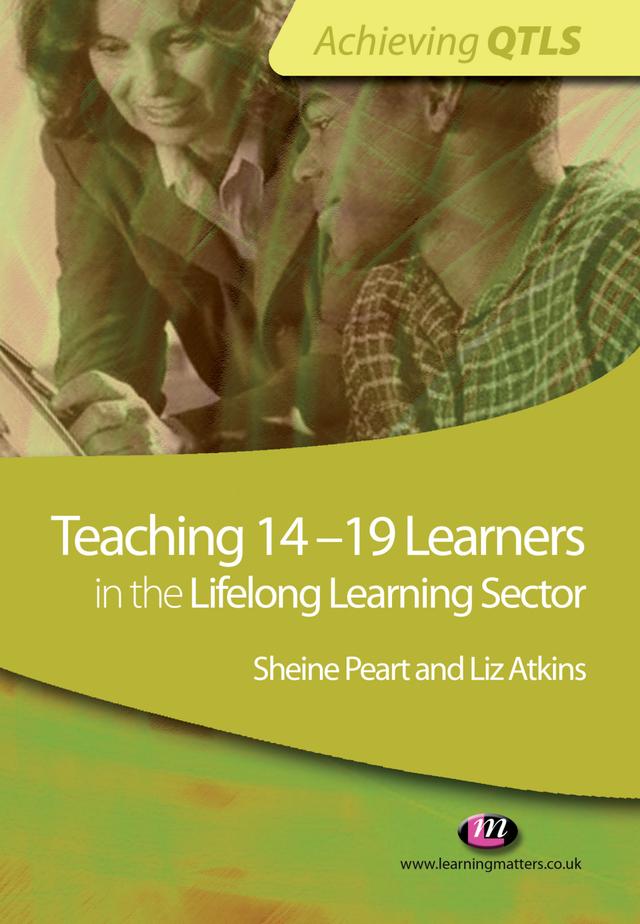 Teaching 14-19 Learners in the Lifelong Learning Sector by Sheine Peart