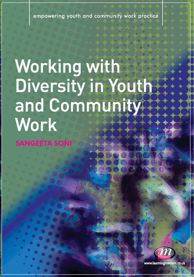 Working with Diversity in Youth and Community Work by Sangeeta Soni