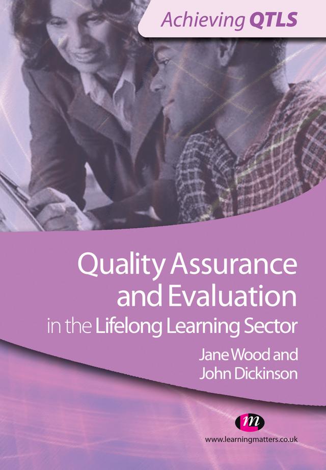 Quality Assurance and Evaluation in the Lifelong Learning Sector by John Dickinson