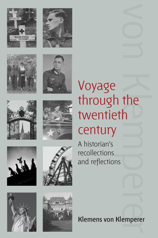 Voyage Through the Twentieth Century by Klemens von Klemperer