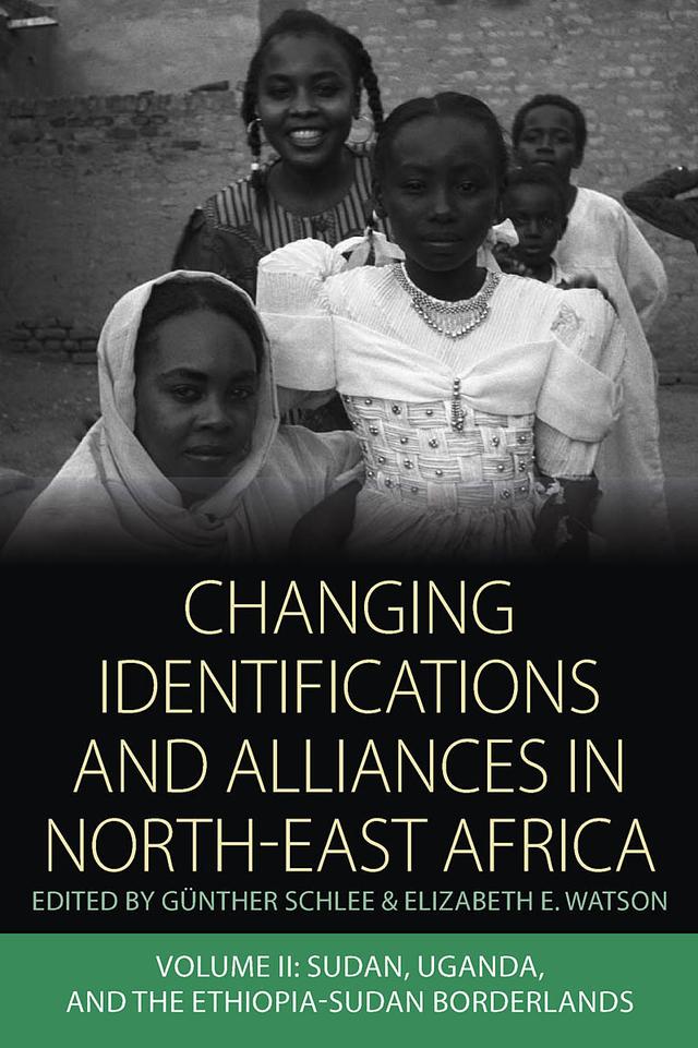 Changing Identifications and Alliances in North-east Africa by Elizabeth E. Watson, Günther Schlee