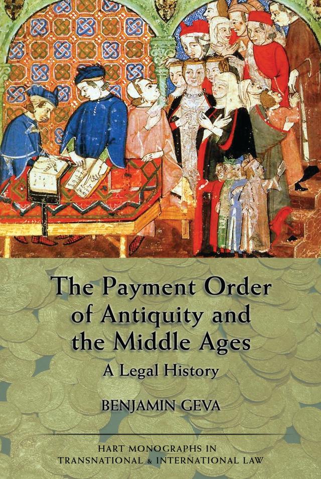 The Payment Order of Antiquity and the Middle Ages by Benjamin Geva