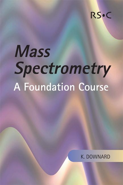 Mass Spectrometry by Kevin Downard