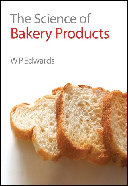Science of Bakery Products by William P Edwards