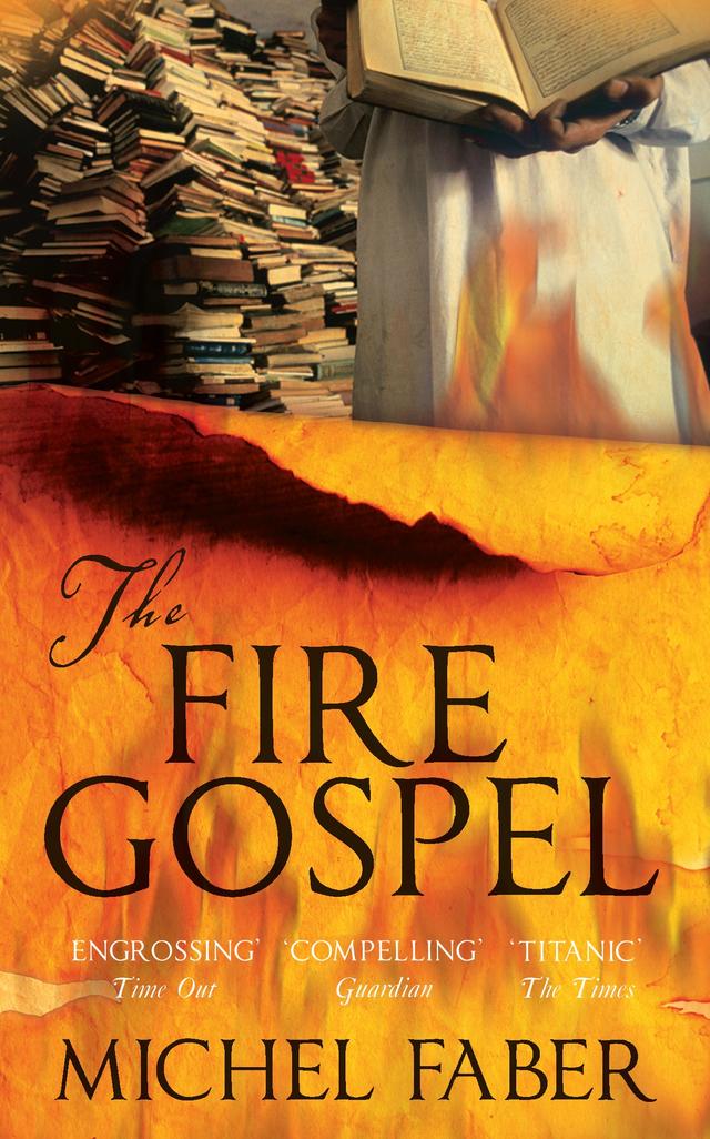 The Fire Gospel by Michel Faber