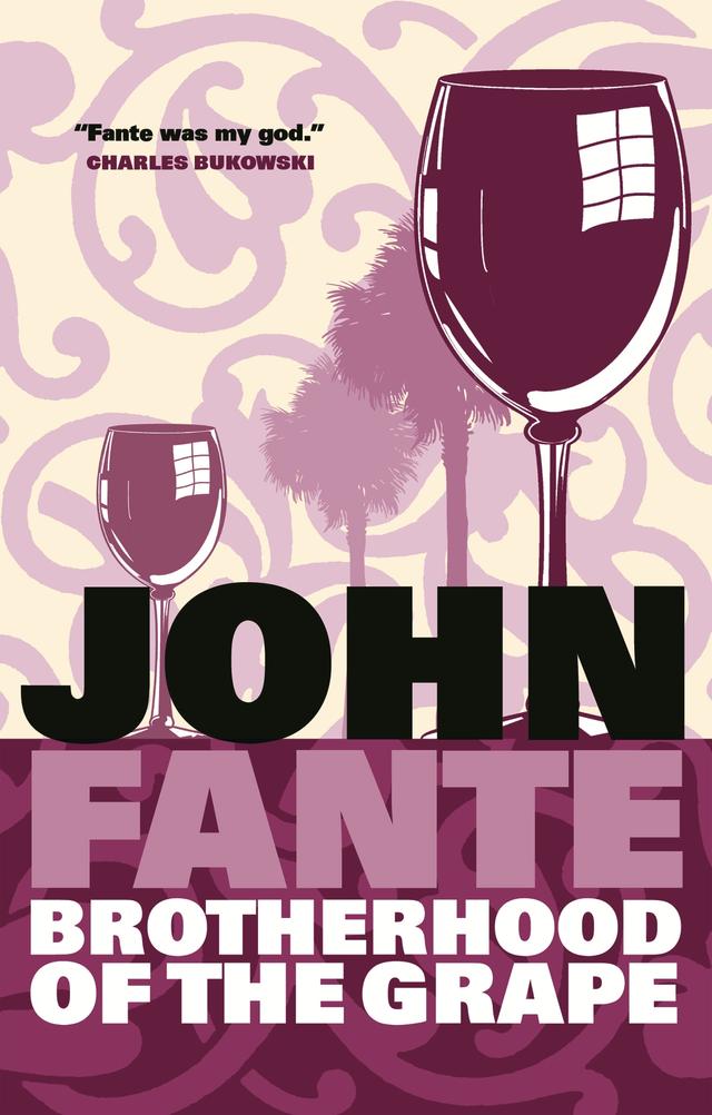 Brotherhood Of The Grape by John Fante